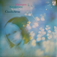 Philips : Arrau - Schumann Kreisleriana, Sonata No. 2